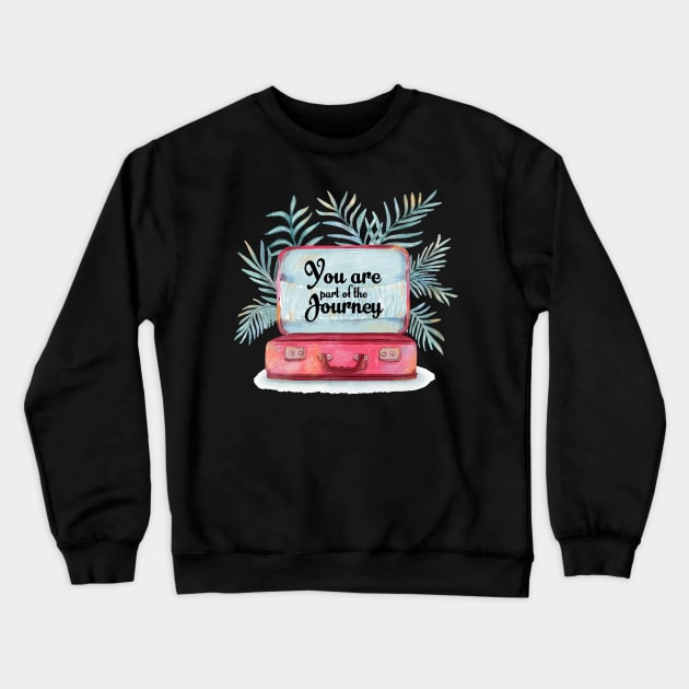 'You Are Part Of The Journey' Human Trafficking Shirt Crewneck Sweatshirt by ourwackyhome